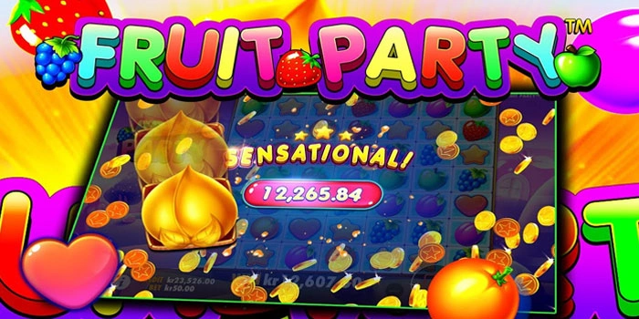 Panduan Slot Fruit Party Untuk Menang Besar Terus